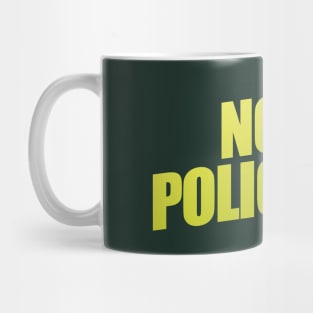 Not A Policeman Mug